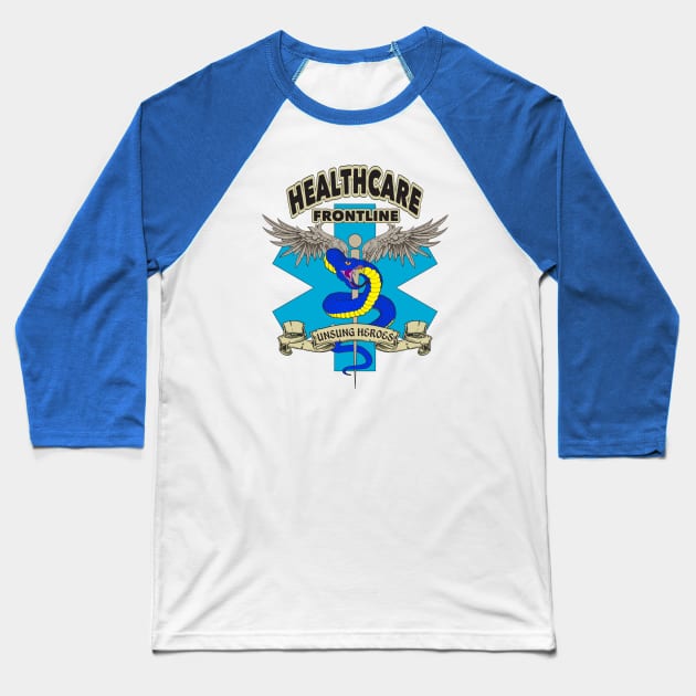 Healthcare Frontline Unsung Heroes Baseball T-Shirt by RongWay